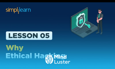 Lesson 5 Why Ethical hacking