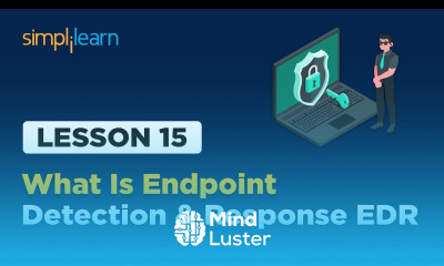 Lesson 15 What Is Endpoint Detection And Response EDR