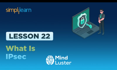 Lesson 22 What is IPsec