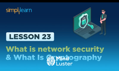 Lesson 23 What is network security and what is cryptography