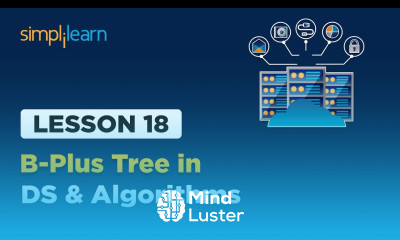 Lesson 18 B Plus Tree in Data Structures and Algorithms Simplilearn