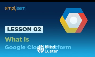 Lesson 2 What is GCP Simpilearn