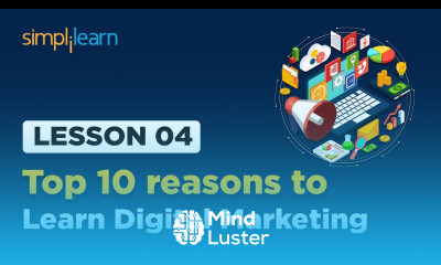 Lesson 4 Top 10 reasons to learn Digital Marketing Simplilearn