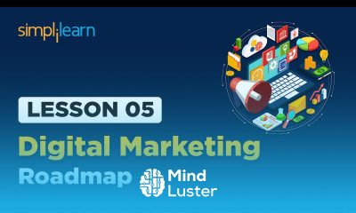 Lesson 5 Digital Marketing Roadmap Simplilearn