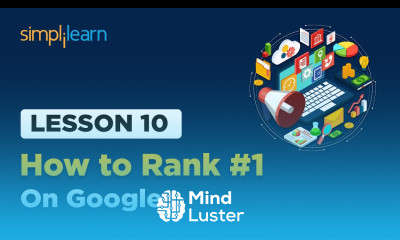 Lesson 10 How to rank 1 on Google Simplilearn