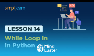 Lesson 14 While loop in python Simplilearn