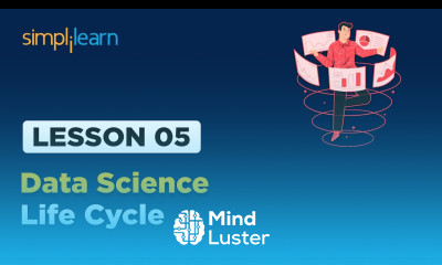 Lesson 5 Data Science Life Cycle Simplilearn
