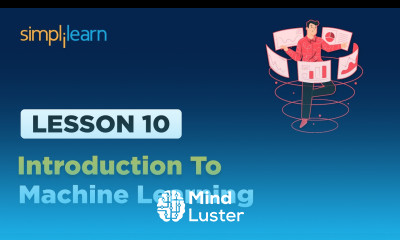 Lesson 10 Introduction to Machine Learning Simplilearn