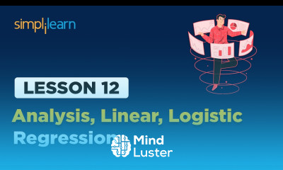Lesson 12 Regression Analysis linear regression logistic regression Simplilearn