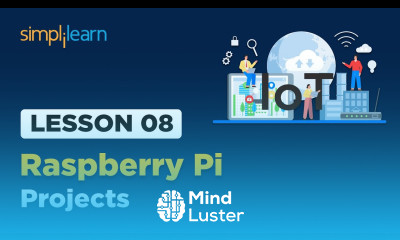 Lesson 8 Raspberry Pi Projects Simplilearn