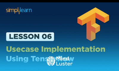 Lesson 6 Usecase Implementation Using Tenserflow Simplilearn