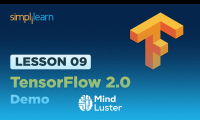 Lesson 9 TensorFlow 2 0 Demo Simplilearn