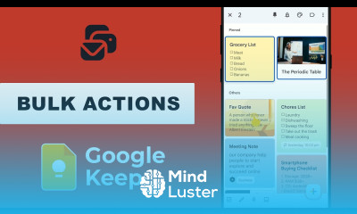 Apply Actions to Multiple Notes in Google Keep Android App 22