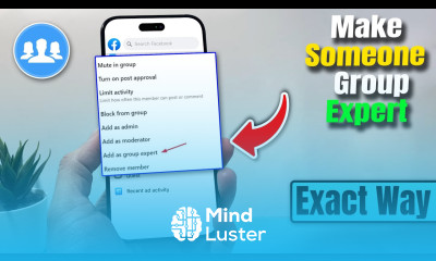 How To Make Someone A Facebook Group Expert Full Guide