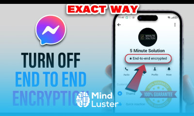 How to turn off end to end encryption on messenger 100 Solution