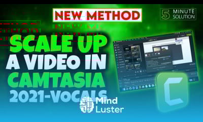 How to scale up a video in Camtasia vocals 2024