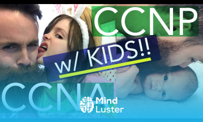 Trying to Study for my CCNA CCNP with KIDS Study Tips for CCNA CCNP