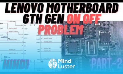 LENOVO Motherboard 6th Gen ON OFF Problem PART 2 HINDI Online Chip level Laptop Training Course