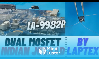 Dual MOSFET Jugaad La 9982p Dell 5537 Dead Motherboard Fix Online Chiplevel Repairing Course Hindi