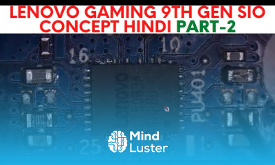 LENOVO GAMING 9TH GEN SIO Concept HINDI PART 2 NM C362 Online Chip level Repairing Course