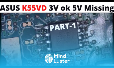 ASUS K55VD 3V Ok but 5V missing Case Study Part 1 Hindi Online Chiplevel Laptop Repairing Course