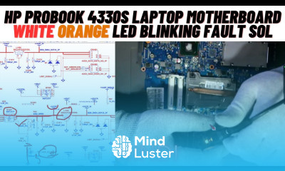 Hp Probook 4330s Laptop Motherboard White Orange Led Not Trigger concept Chip level Repair Course