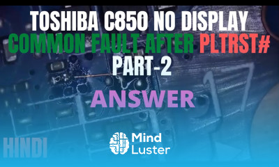 Toshiba c850 No Display COMMON FAULT SOL PART 2 PLTRST Online Chiplevel Laptop Repairing Course