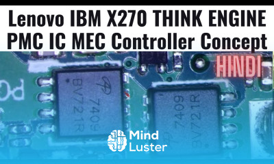 Lenovo NM B061 IBM X270 THINKENGINE PMC IC MEC Controller Failure Chiplevel Laptop Repair Training