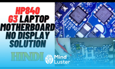 HP 840 G3 Laptop Motherboard No Display Solution HIN Chiplevel Advance Laptop Repair Training Course