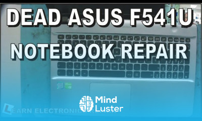 Dead Asus Vivobook F541U i7 7700 Notebook Laptop Component Level Repair LER 194