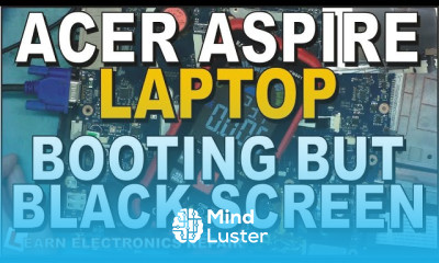 Faulty Acer Aspire Laptop boots up but black screen no image no backlight Can we fix repair it