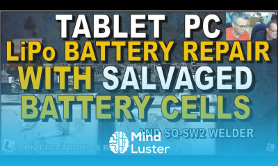 How To Repair Tablet PC With Salvaged Lithium LiPo Battery Cells featuring SQ SW2 Spot Welder Review