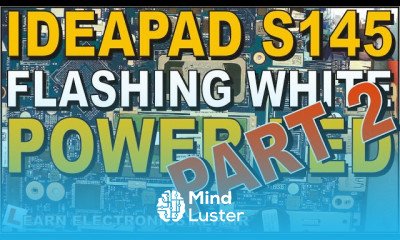 Lenovo Ideapad S145 Laptop Flashing White LED No POST No Boot Part 2 Component Level Repair