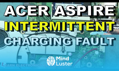 Acer Aspire ES 17 Laptop Intermittent Charging Fault