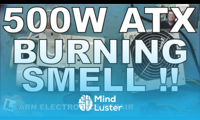 500W ATX PSU Repair Faulty with a Burning Smell LER 067
