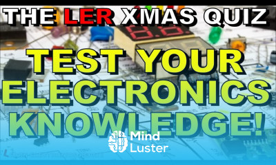 Can You Solve These Simple Circuits LER Christmas Challenge Quiz Test Your Electronics Knowledge
