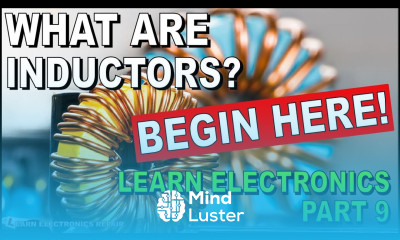 Learn Electronics For Everyone What Are Inductors Beginners TutorialGuide