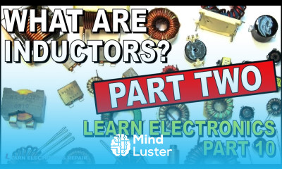 Learn Electronics For Everyone What Are Inductors PART 2 Beginners Tutorial Guide