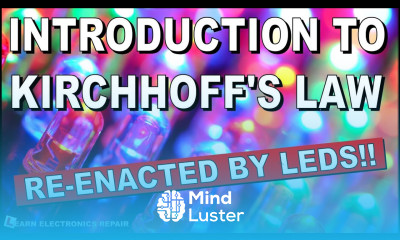 Learn Electronics For Beginners An Introduction to Kirchhoff s Law Reenacted by LEDs