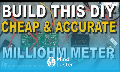 Build A Cheap And Suprisingly Accurate MilliOhm Meter DIY Project