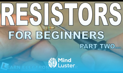 Learn Electronics Repair 24 Circuits and Components for Beginners 4 RESISTORS 2