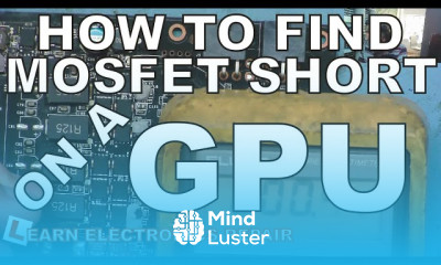 How To Locate Short Circuit Mosfets on a GPU Learn Electronics Repair 063 Short Circuit Tracing