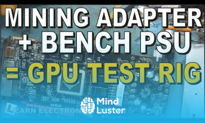 HOW TO Build A GPU Test Repair Rig with a Variable Bench PSU and a Mining Adapter LER 154