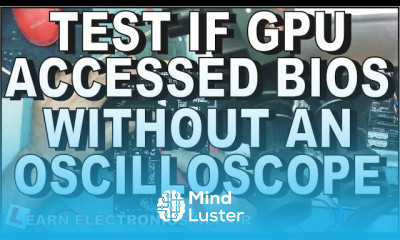 How to test GPU CPU accessed the BIOS without an Oscilloscope LER 183