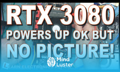 Learn RTX 3080 GPU All Voltages Correct But No Picture - Mind Luster