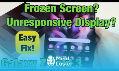 Galaxy Z Fold 3 Frozen or Unresponsive Screen Easy Fix