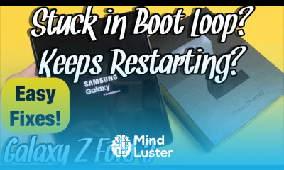 Galaxy Z Fold 3 Stuck in a Boot Loop Keeps Restarting Easy Fixes