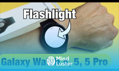 Galaxy Watch 4 5 5 Pro How to Use Flashlight Increase Decrease Brightness