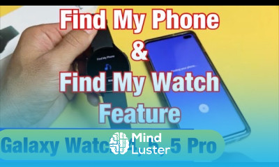 Galaxy Watch 4 5 5 Pro How to FIND MY PHONE FIND MY WATCH