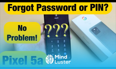 Pixel 5a Forgot Password or PIN Let s Master Factory Reset